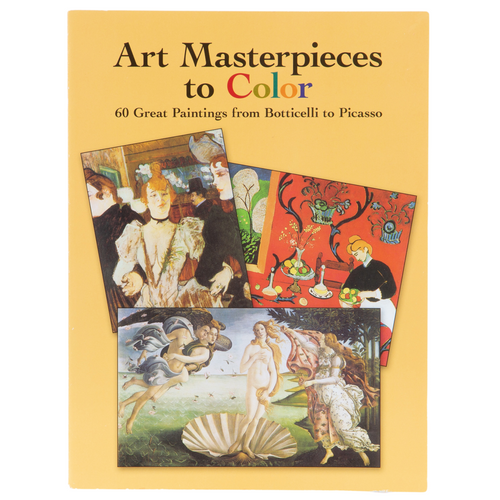 Art Masterpieces to Color: 60 Great Paintings from Botticelli to Picasso